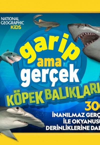 National Geographic Kids – Garip Ama Gerçek Köpek Balıkları