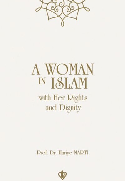 A Woman In Islam With Their Rights And Dignity