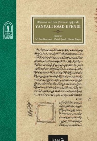 Dönemi ve İlim Çevresi Işığında Yanyalı Esad Efendi