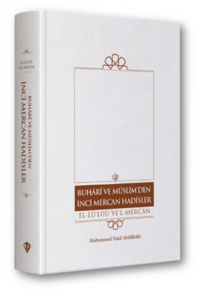 Buhari Ve Müslim’den İnci Mercan Hadisler Türkçe Metin   “ Tek Cilt ”