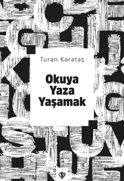 Okuya Yaza Yaşamak