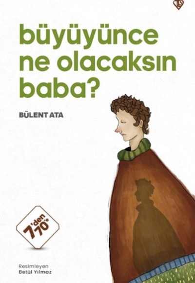 Büyüyünce Ne Olacaksın Baba ?