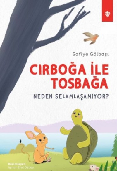 Cırboğa İle Tosbağa Neden Selamlaşamıyor ?