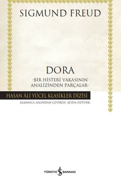 Dora – Bir Histeri Vakasının Analizinden Parçalar - Hasan Ali Yücel Klasikleri