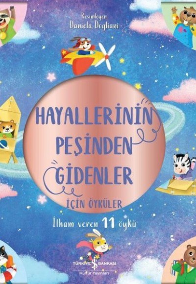 Hayallerinin Peşinden Gidenler İçin Öyküler - İlham Veren 11 Öykü