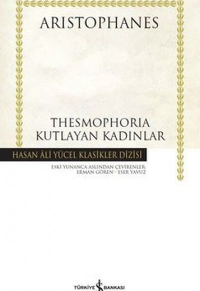 Thesmophoria Kutlayan Kadınlar - Hasan Ali Yücel Klasikleri (Ciltli)