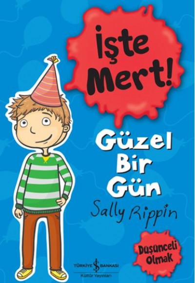 İşte Mert! - Güzel Bir Gün - Düşünceli Olmak