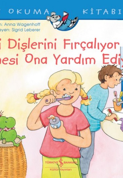 İnci Dişlerini Fırçalıyor ve Annesi Ona Yardım Ediyor - İlk Okuma Kitabım