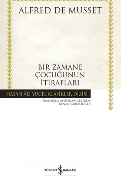 Bir Zamane Çocuğunun İtirafları - Hasan Ali Yücel Klasikleri (Ciltli)