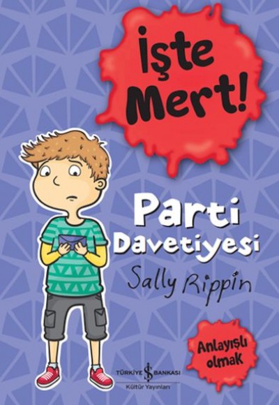 İşte Mert! – Parti Davetiyesi – Anlayışlı Olmak