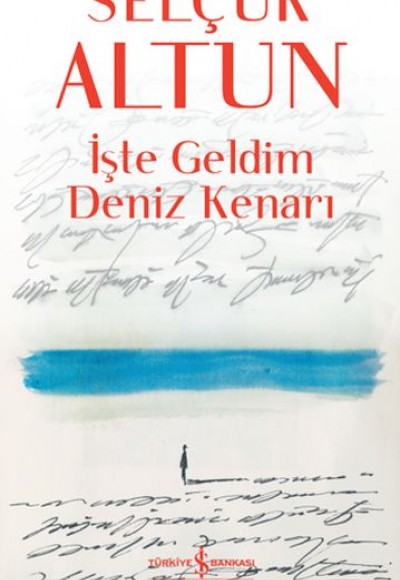 İşte Geldim Deniz Kenarı