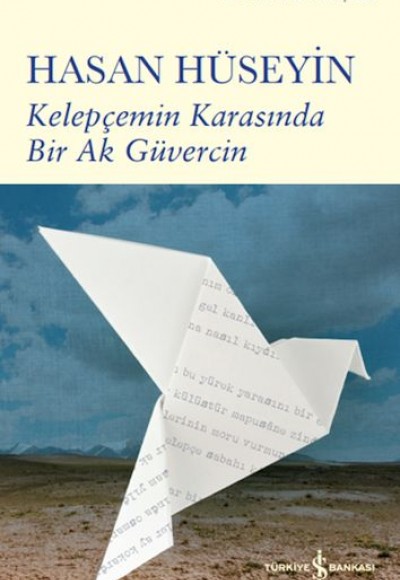 Kelepçemin Karasında Bir Ak Güvercin (Ciltli)