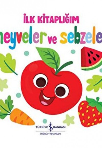 Meyveler ve Sebzeler - İlk Kitaplığım