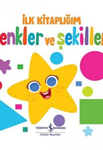 Renkler Ve Şekiller - İlk Kitaplığım