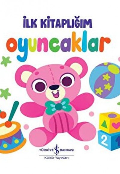 Oyuncaklar - İlk Kitaplığım