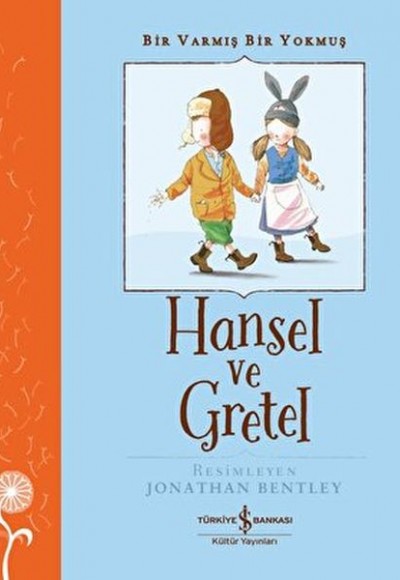 Hansel ve Gretel - Bir Varmış Bir Yokmuş