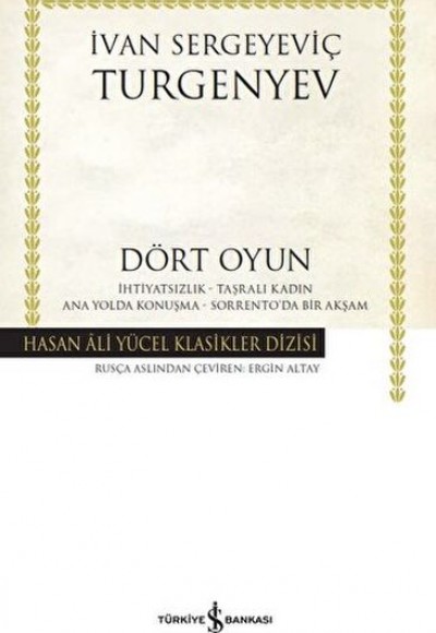 Dört Oyun İhtiyatsızlık - Taşralı Kadın - Ana Yolda Konuşma - Sorrento'da Bir Akşam