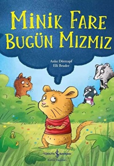 Minik Fare Bugün Mızmız