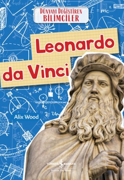 Leonardo Da Vıncı Dünyayı Değiştiren Bilimciler