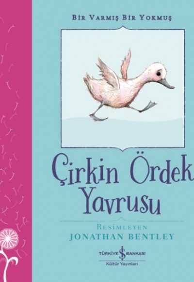 Çirkin Ördek Yavrusu – Bir Varmış Bir Yokmuş