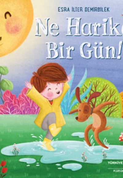 Ne Harika Bir Gün!