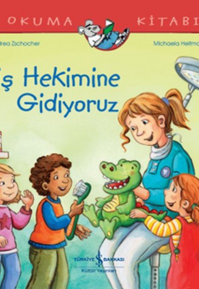 Diş Hekimine Gidiyoruz İlk Okuma Kitabım