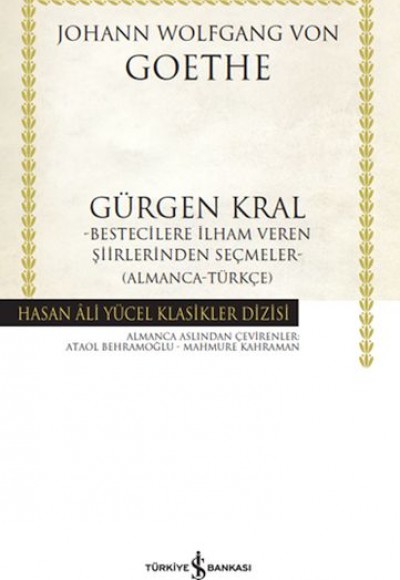 Gürgen Kral –Bestecilere İlham Veren Şiirlerinden Seçmeler- (Almanca-Türkçe)