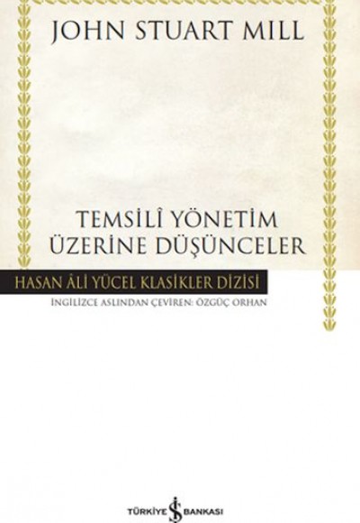 Temsilî Yönetim Üzerine Düşünceler - Hasan Ali Yücel Klasikleri