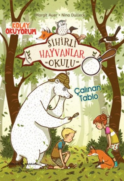 Sihirli Hayvanlar Okulu – Çalınan Tablo – Kolay Okuyorum