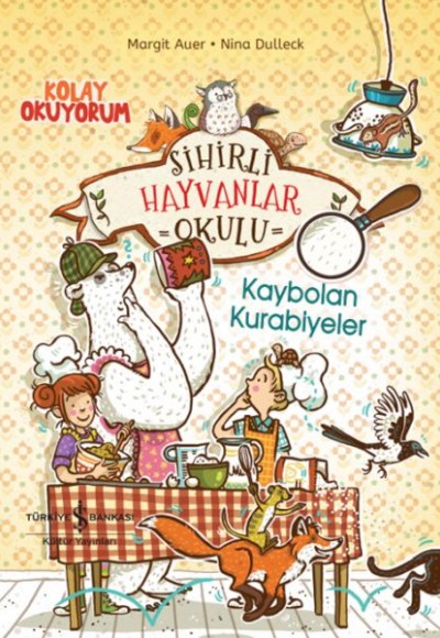 Sihirli Hayvanlar Okulu – Kaybolan Kurabiyeler – Kolay Okuyorum