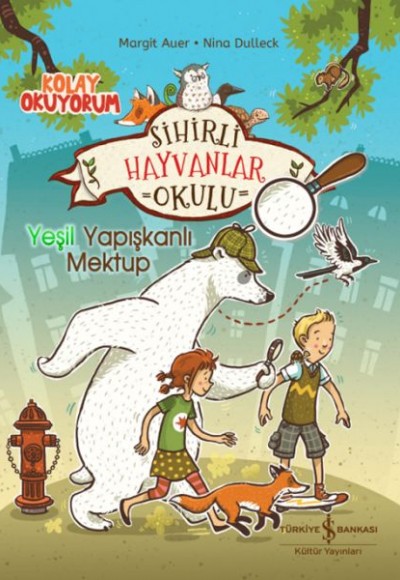 Sihirli Hayvanlar Okulu – Yeşil Yapışkanlı Mektup – Kolay Okuyorum