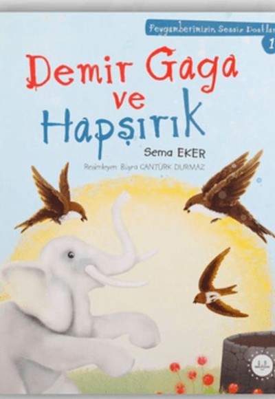 Demir Gaga Ve Hapşırık Peygamberimizin Sessiz Dostları 1