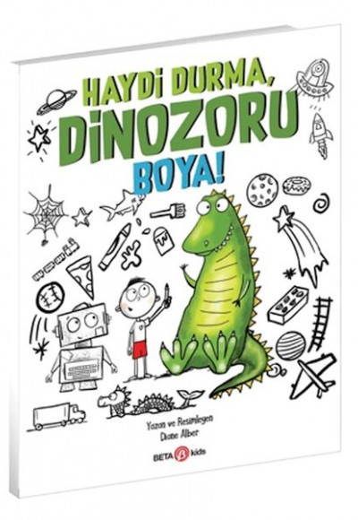 Haydi Durma, Dinozoru Boya!