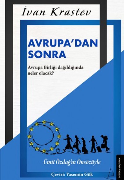 Avrupadan Sonra - Avrupa Birliği Dağıldığında Neler Olacak?