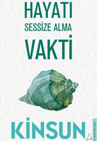 Hayatı Sessize Alma Vakti