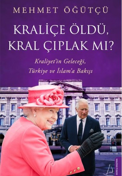 Kraliçe Öldü, Kral Çıplak mı?