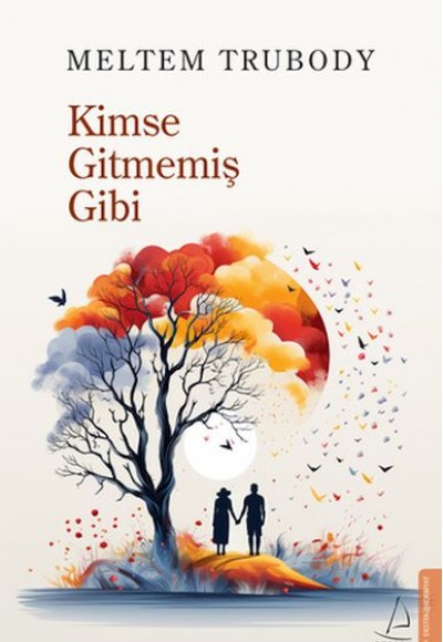 Kimse Gitmemiş Gibi