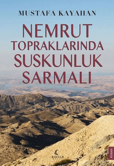 Nemrut Topraklarında Suskunluk Sarmalı