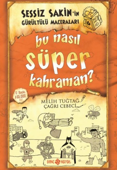 Sessiz Sakin’in Gürültülü Maceraları 6 - Bu Nasıl Süper Kahraman?