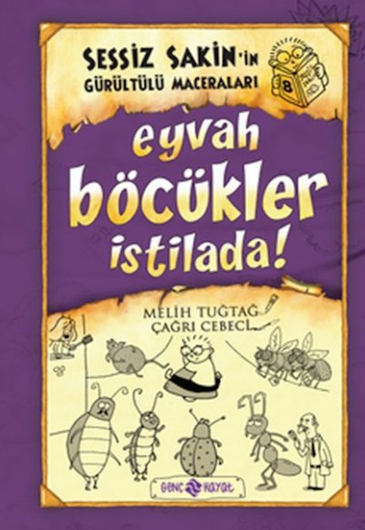 Sessiz Sakin’in Gürültülü Maceraları 8 - Eyvah Böcükler İstilada!