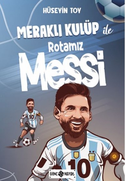 Meraklı Kulüp ile Rotamız Messi