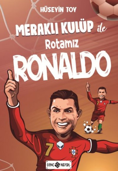 Meraklı Kulüp ile Rotamız Ronaldo