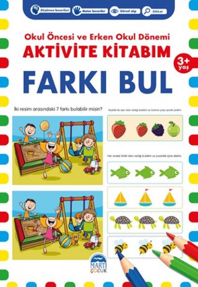 Farkı Bul 3+ Yaş - Okul Öncesi ve Erken Okul Dönemi Aktivite Kitabım