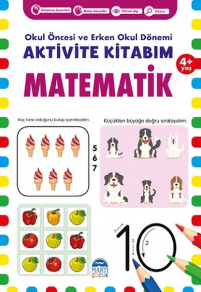 Matematik 4+ Yaş - Okul Öncesi ve Erken Okul Dönemi Aktivite Kitabım