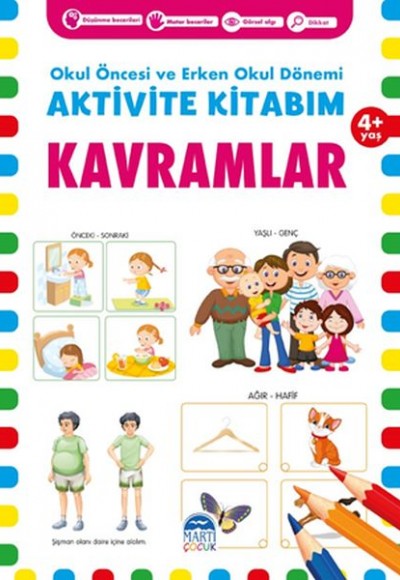 Kavramlar 4+ Yaş - Okul Öncesi ve Erken Okul Dönemi Aktivite Kitabım