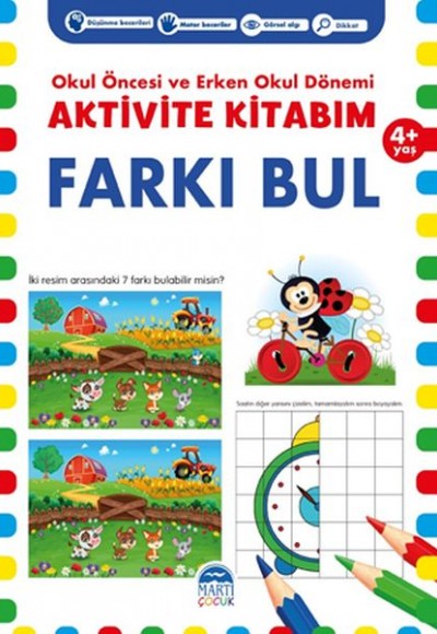 Farkı Bul 4+ Yaş - Okul Öncesi ve Erken Okul Dönemi Aktivite Kitabım