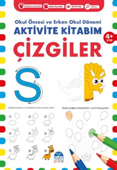 Çizgiler 4+ Yaş - Okul Öncesi ve Erken Okul Dönemi Aktivite Kitabım