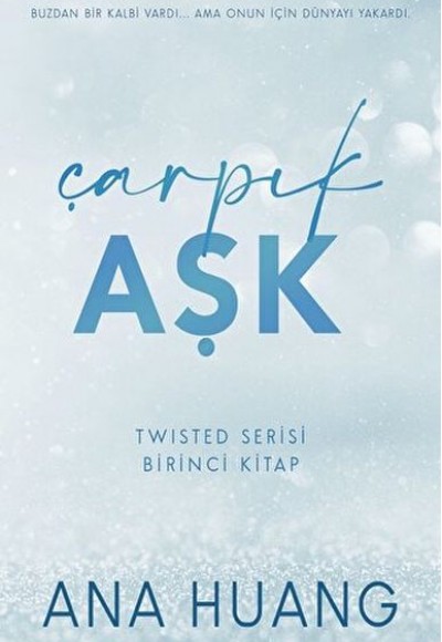 Çarpık Aşk - Twisted Serisi - Birinci Kitap