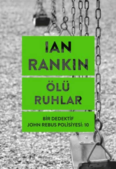 Ölü Ruhlar - Bir Dedektif John Rebus Polisiyesi 10