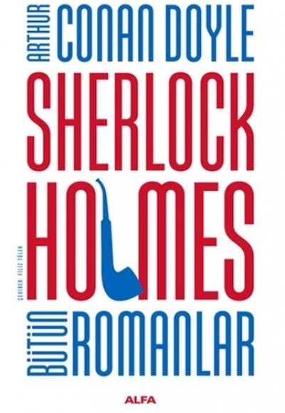 Sherlock Holmes Bütün Romanlar